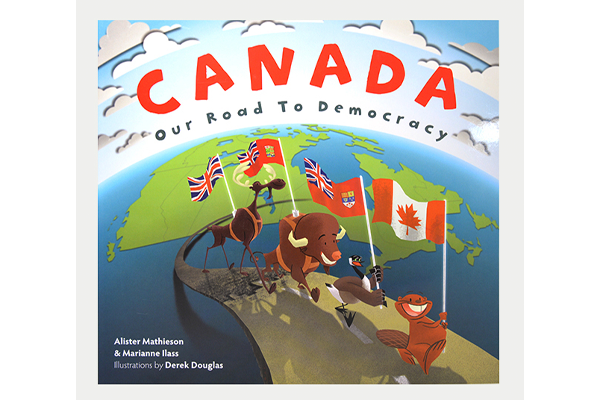 Canada: Our Road to Democracy